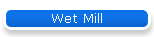 Wet Mill